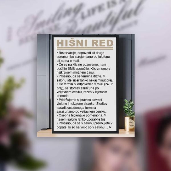 Hišni red v kozmetičnem salonu Spa Luna ima preprost cilj. Ustvariti varno in prijetno okolje, hkrati ustvarja prijetno delovno okolje za zaposlene, kakovost...